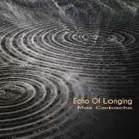Max Corbacho - Echo Of Longing