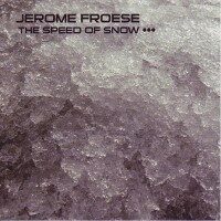 Jerome Froese - Speed of snow