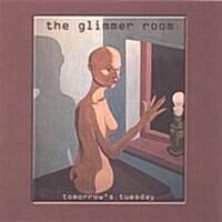 Glimmer Room - Tomorrows tuesday