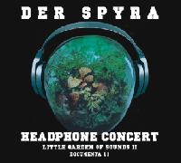 Spyra - Headphone concert