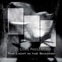 Craig Padilla - Light in the shadow