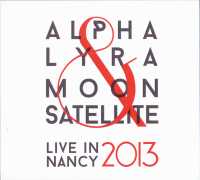 Alpha Lyra & Moon Satellite - Live in Nancy 2013