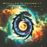 Mark Jenkins - Modular Sessions 17: Perpetual Music