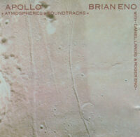 Brian Eno With Daniel Lanois & Roger Eno – Apollo - Atmospheres & Soundtracks (2nd Hand)