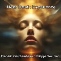 Frederic Gerchambeau - Near Death Experience