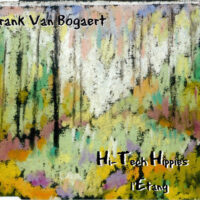 Frank Van Bogaert - Hi-Tech Hippies / L'Etang