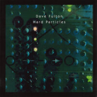 Dave Fulton – Hard Particles (2nd hand last copy)