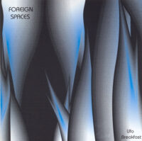 Foreign Spaces – Ufo Breakfast (2nd hand last copy)