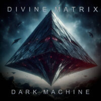 Divine Matrix - Dark Machine