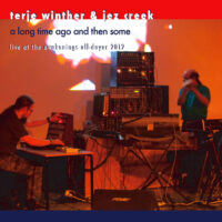 Winther & Creek – a long time ago and then some
