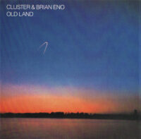 Cluster & Brian Eno – Old Land (2nd Hand)