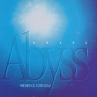 Frédérick Rousseau – Abyss
