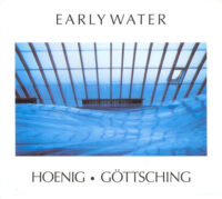 Hoenig • Göttsching – Early Water (2nd Hand)