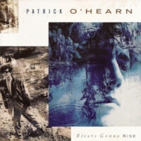 Patrick O'Hearn - Rivers Gonna Rise (2nd hand)