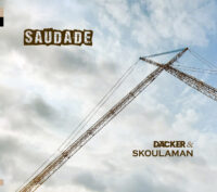 Däcker & Skoulaman - Saudade