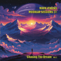 Mark Jenkins - Modular Sessions 27 Chasing the Dream Vol.2
