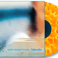 SAM ROSENTHAL – Islands (2025 stereo mix)