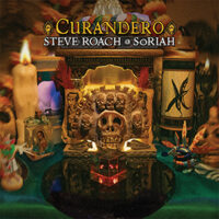 STEVE ROACH & SoRIAH - Curandero