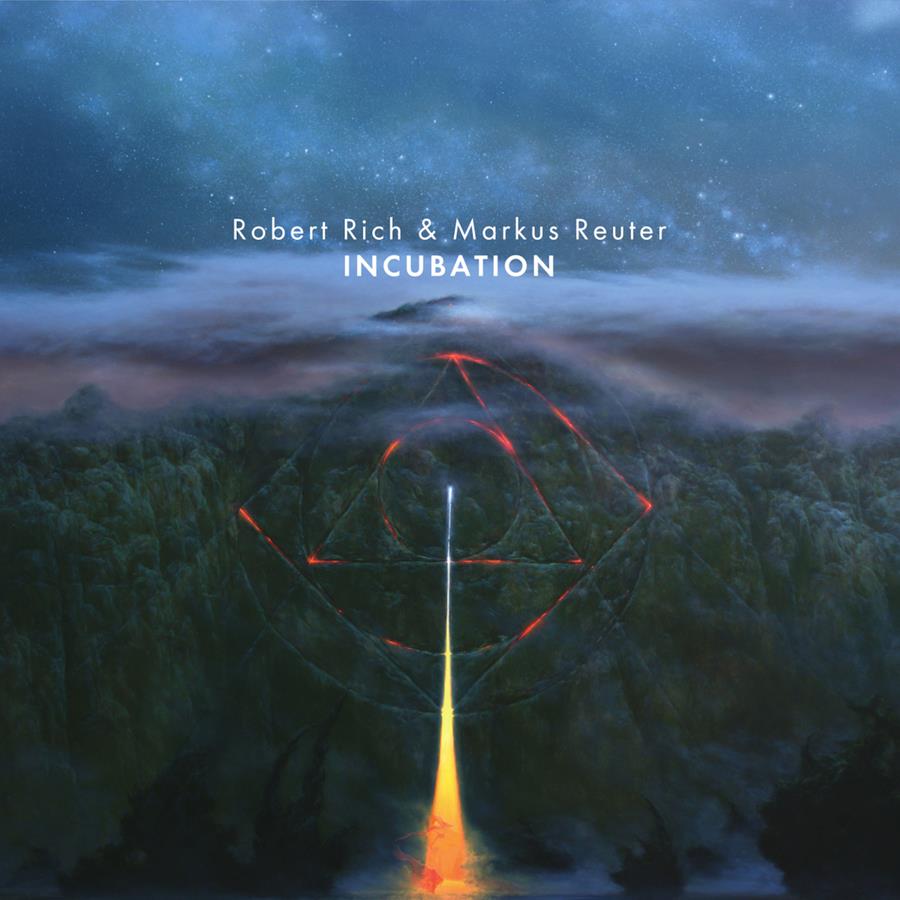 Robert Rich & Markus Reuter - Incubation
