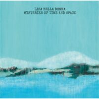 Lisa Bella Donna - Mysteries Of Time and Space