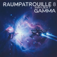 Projekt Gamma - Raumpatrouille 8