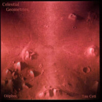 Oöphoi - Tau Ceti – Celestial Geometries - Upuaut (2nd hand)