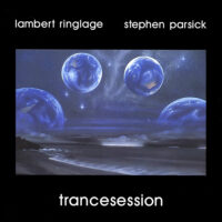 Lambert Ringlage & Stephen Parsick – Trancesession