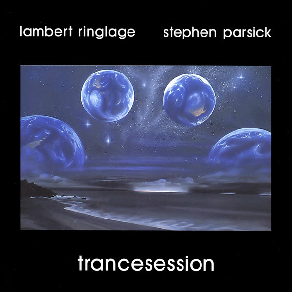 Lambert Ringlage & Stephen Parsick – Trancesession